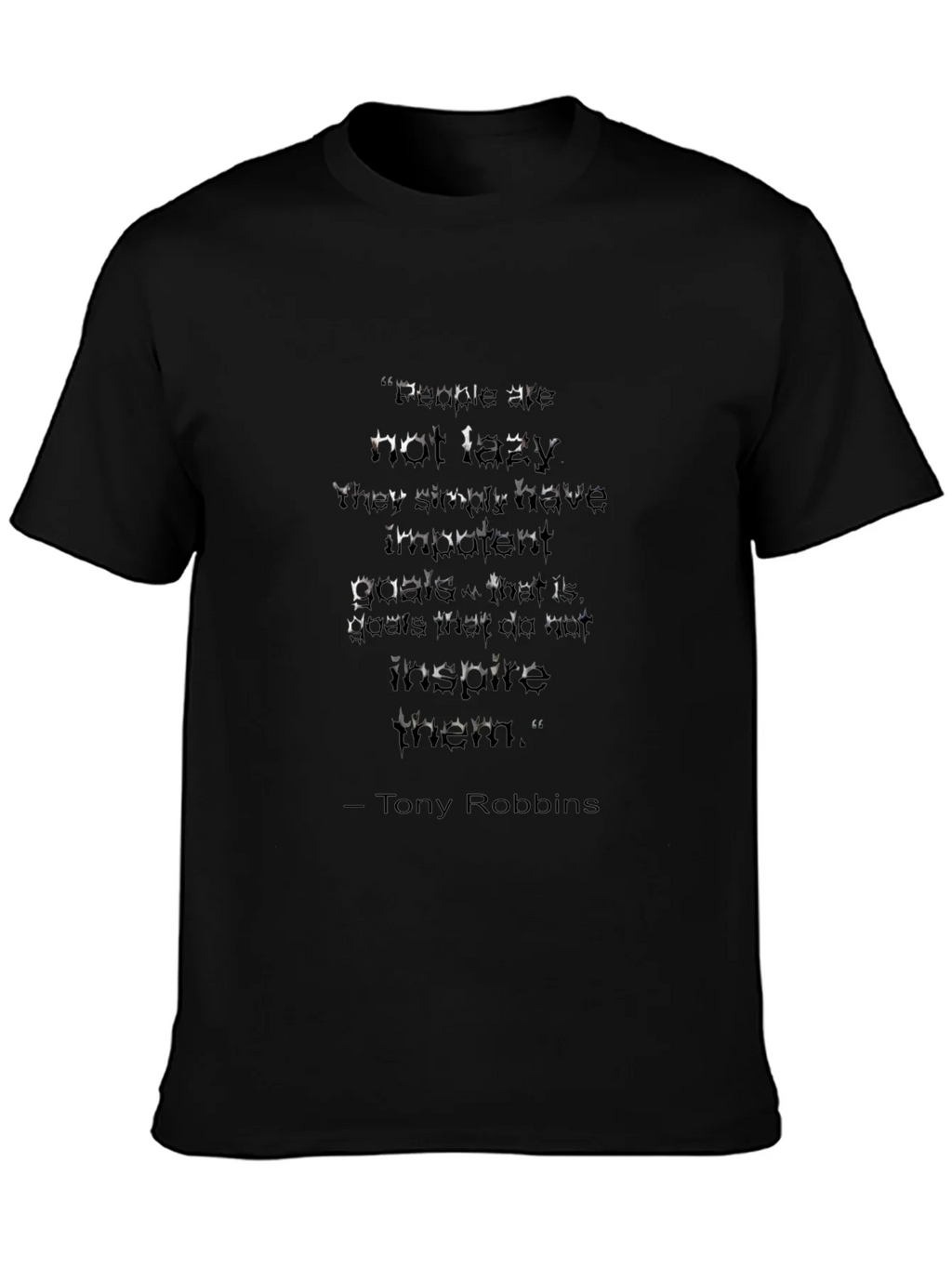 Motivational T-Shirt - Tony Robbins Quote