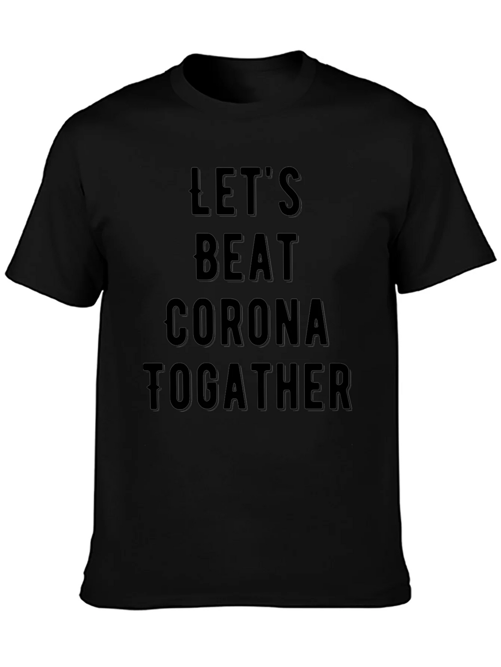 Lets Beat Corona Together Black T-Shirt