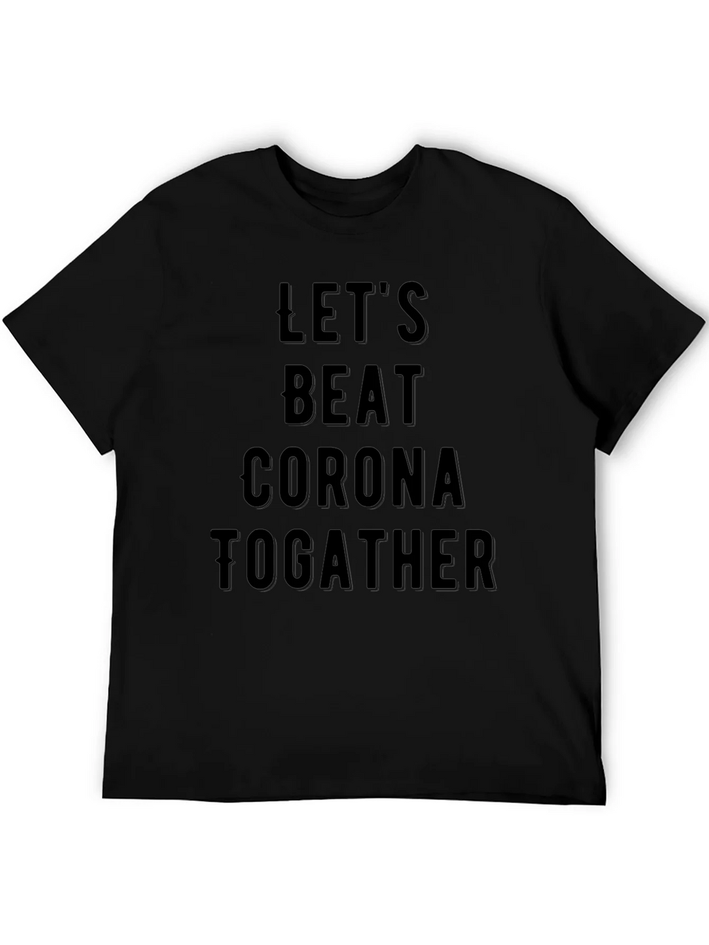 Lets Beat Corona Together Black T-Shirt