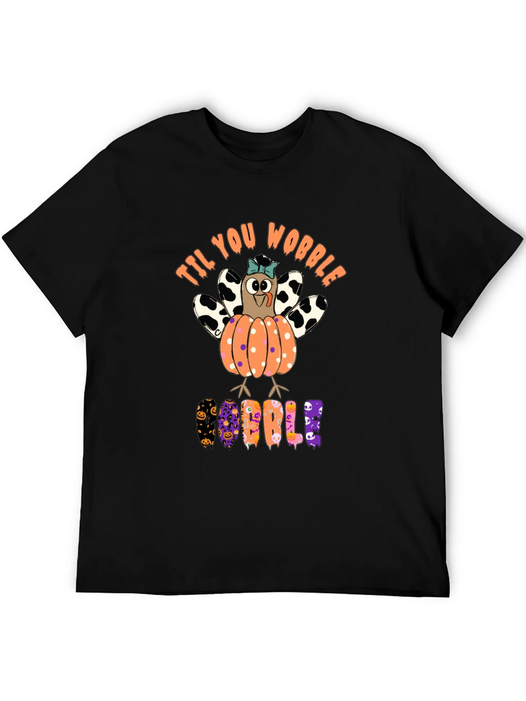 Til You Wobble Turkey Pumpkin Halloween T-Shirt