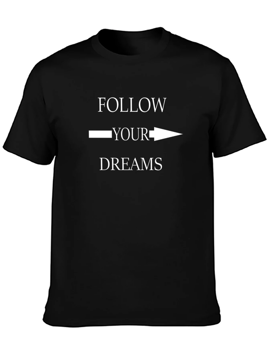 Follow Your Dreams Graphic Tee - Motivational Black T-Shirt