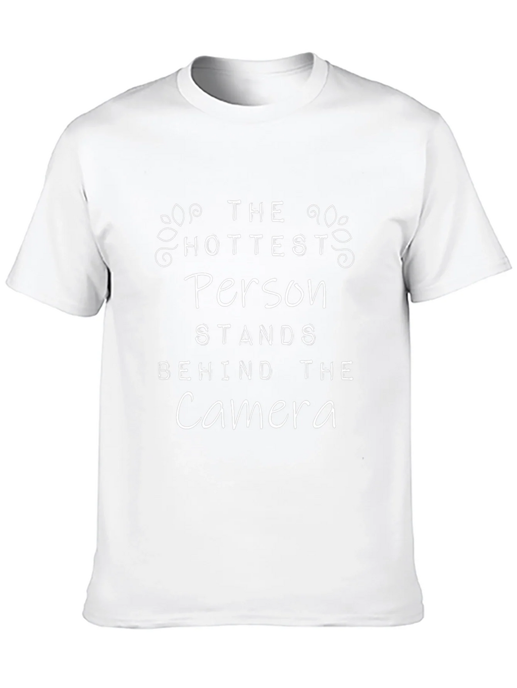Hottest Person Camera T-Shirt
