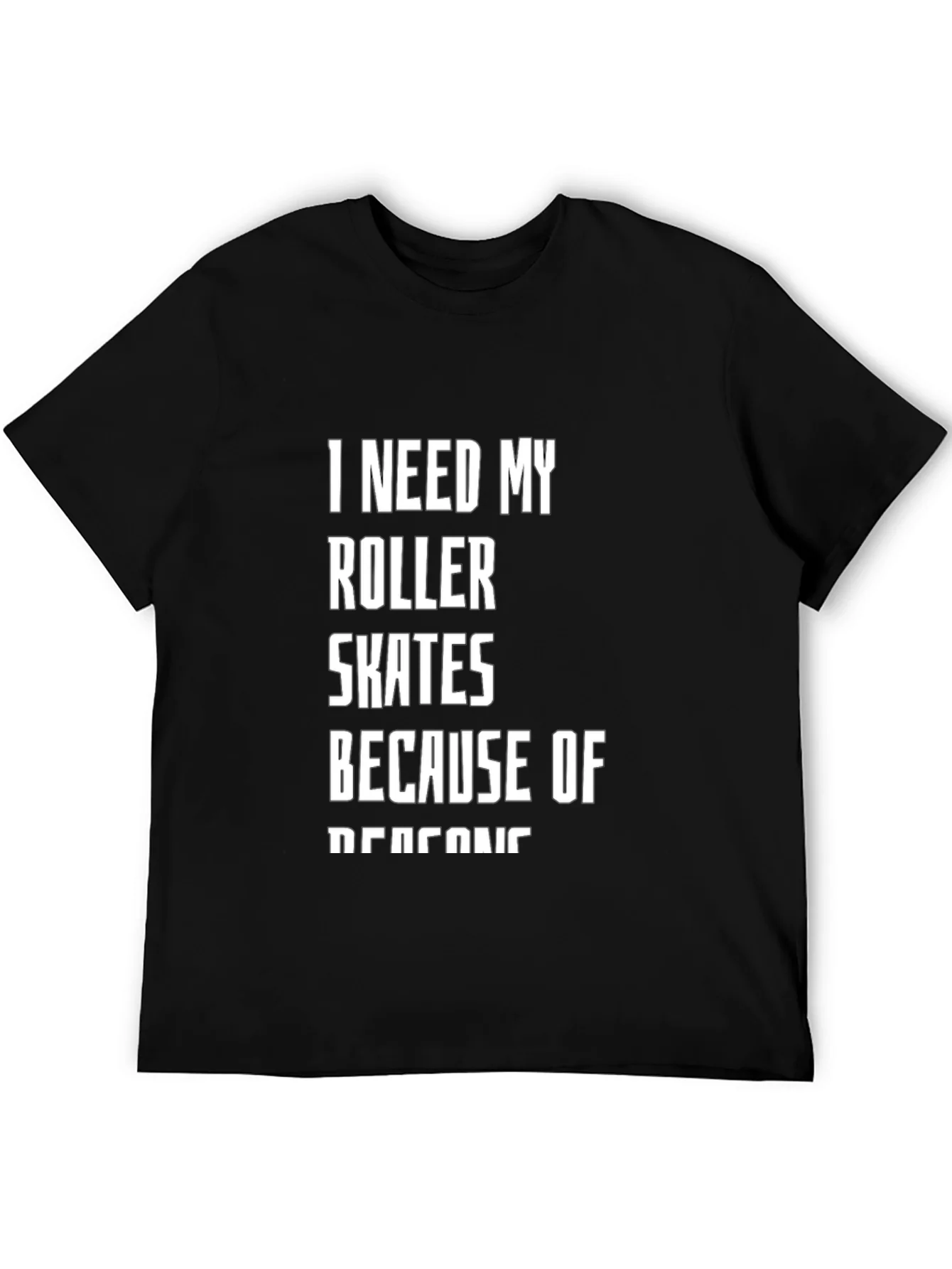 I Need My Roller Skates T-Shirt - Funny Graphic Tee