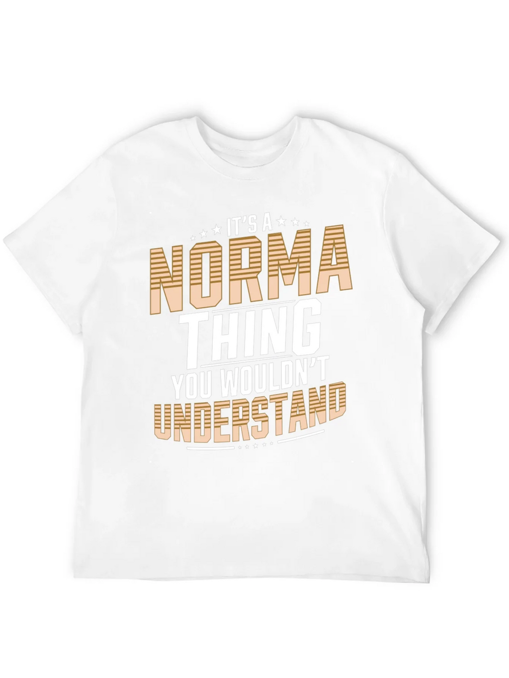 Its A Norma Thing T-Shirt