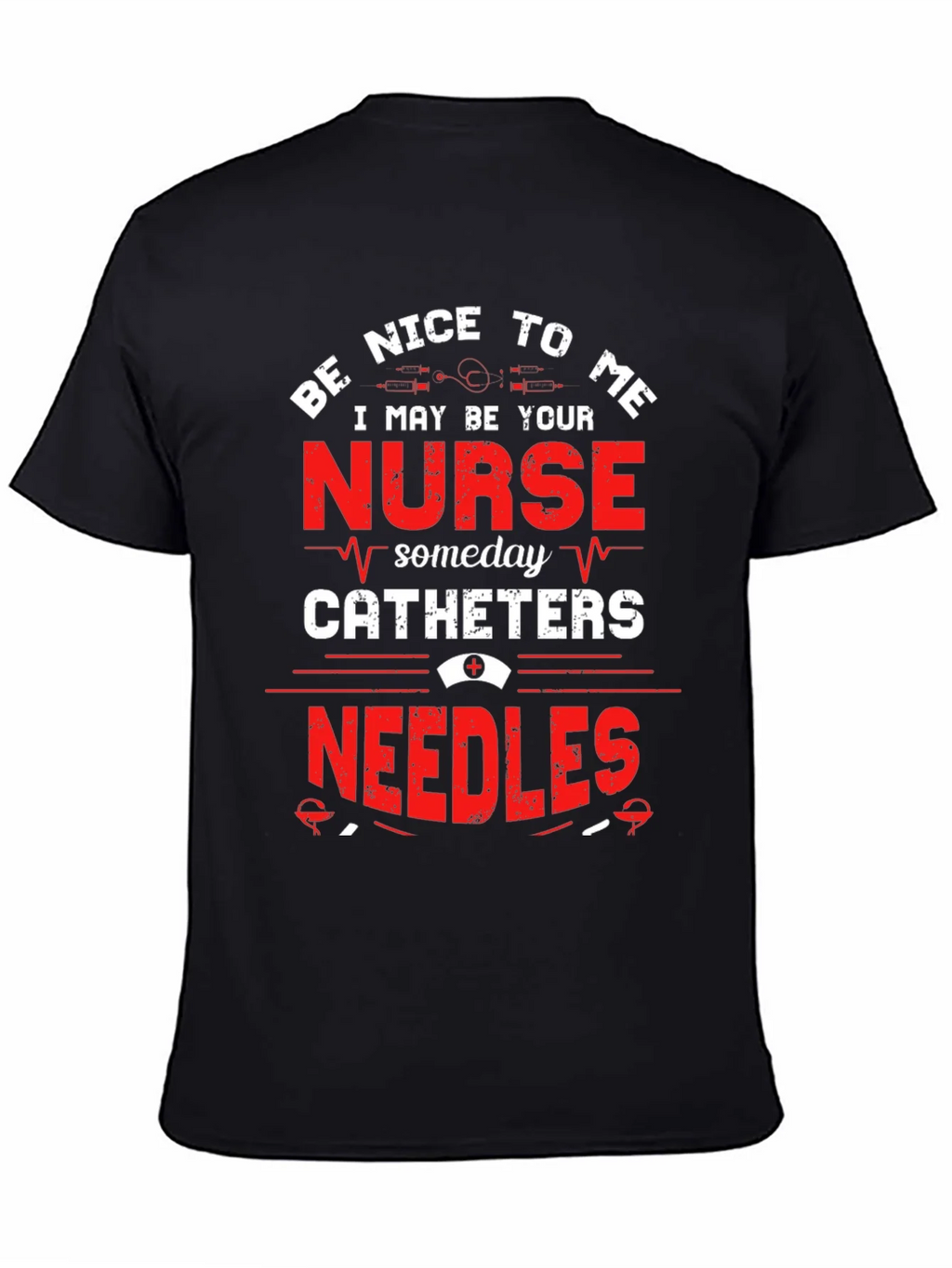 Be Nice To Me Nurse T-Shirt