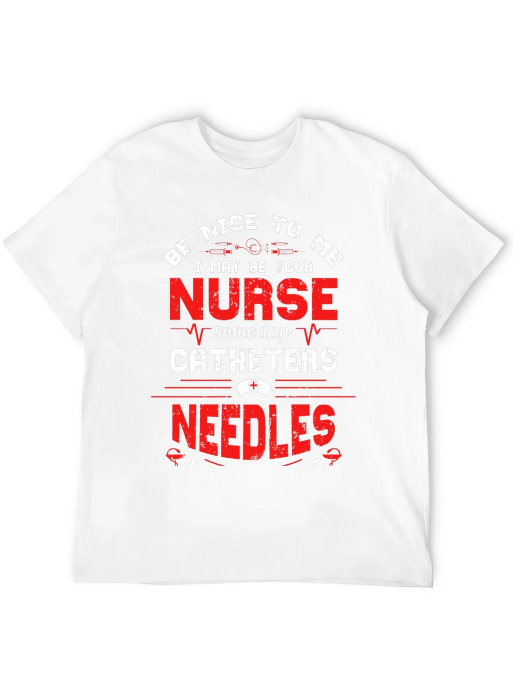 Be Nice To Me Nurse T-Shirt