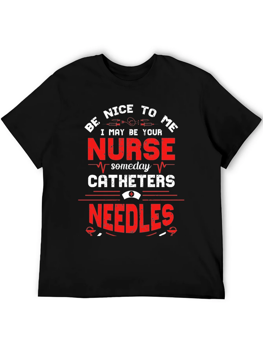Be Nice To Me Nurse T-Shirt