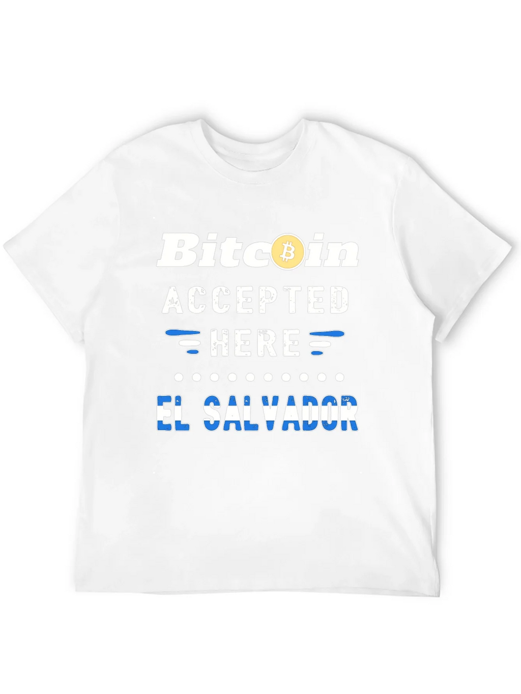 Bitcoin Accepted Here El Salvador T-Shirt