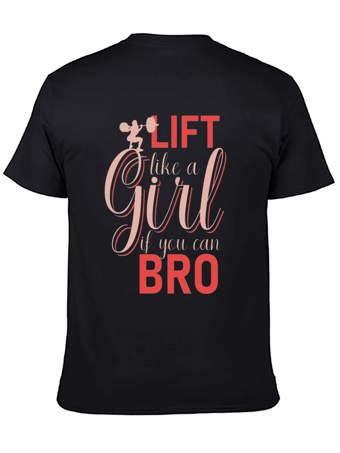 Lift Like A Girl T-Shirt - Funny Workout Tee