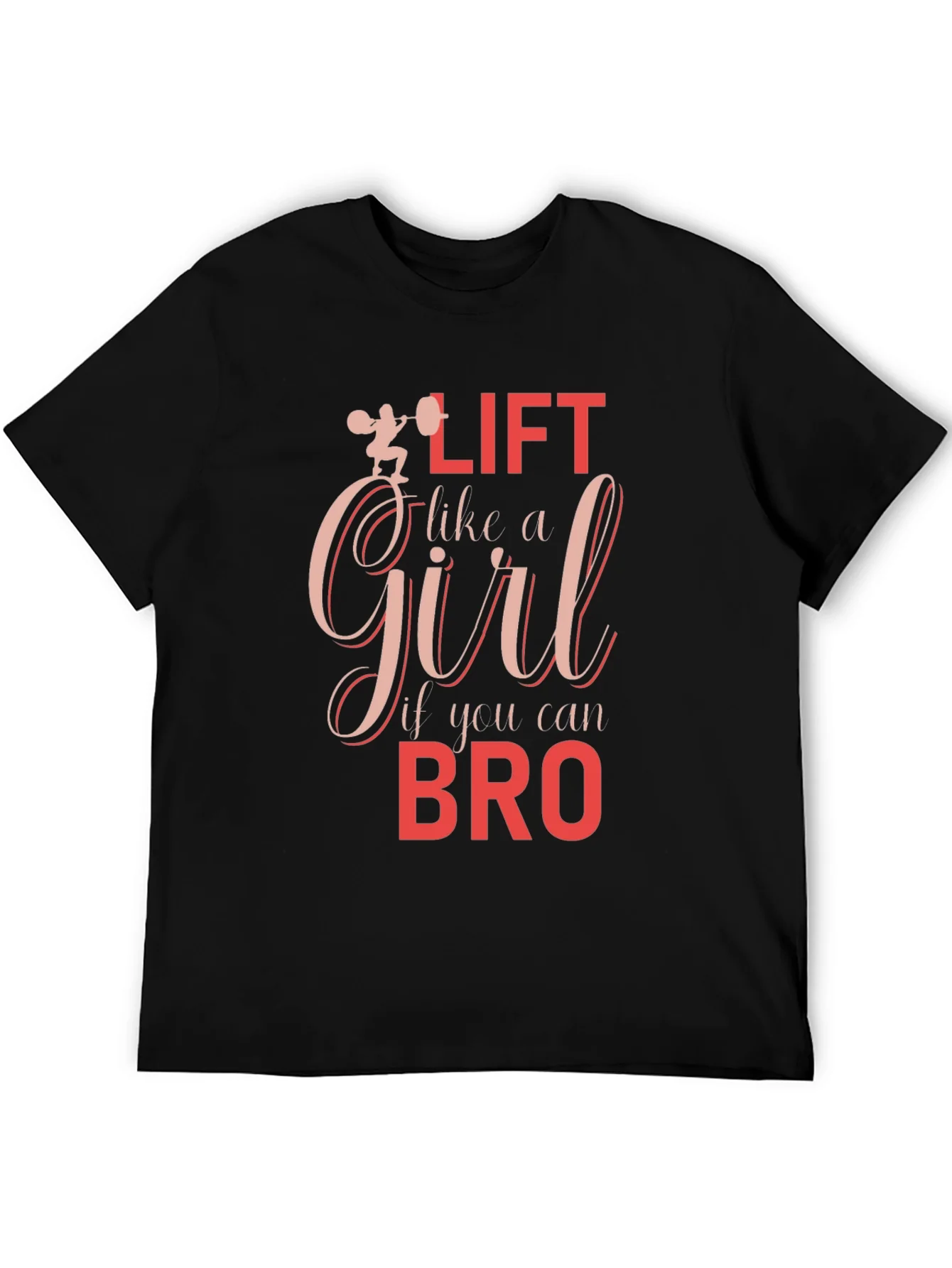 Lift Like A Girl T-Shirt - Funny Workout Tee