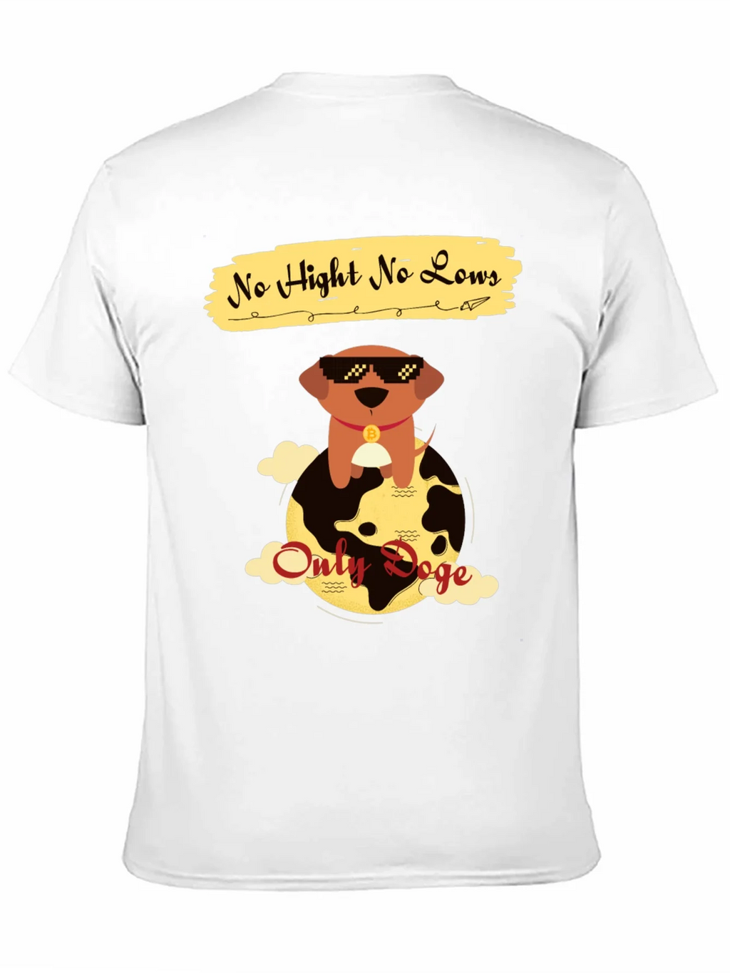 No Hight No Lows Only Doge T-Shirt