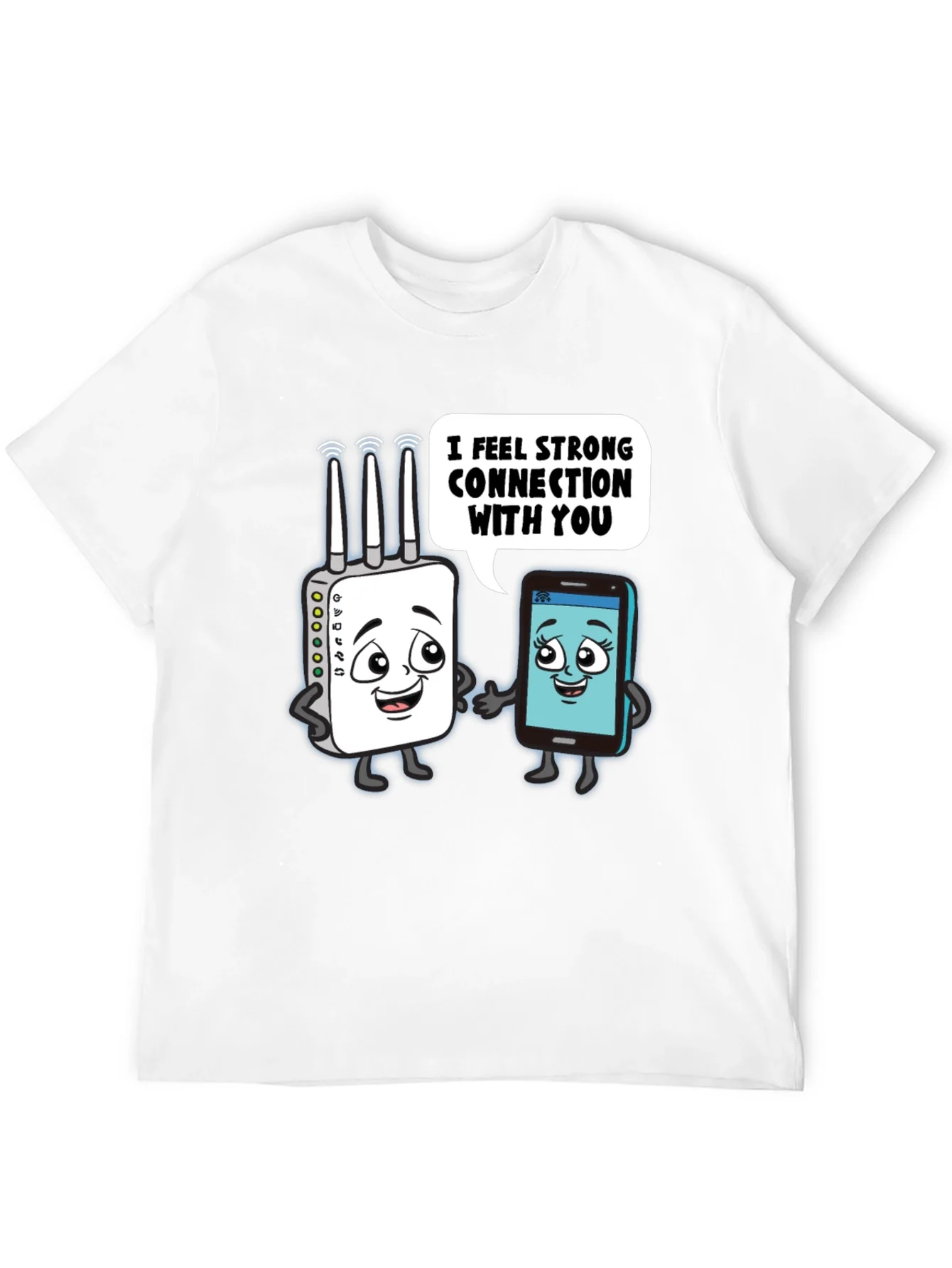 I Feel Strong Connection With You Graphic Tee