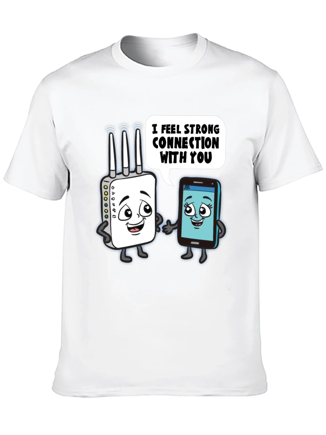I Feel Strong Connection With You Graphic Tee
