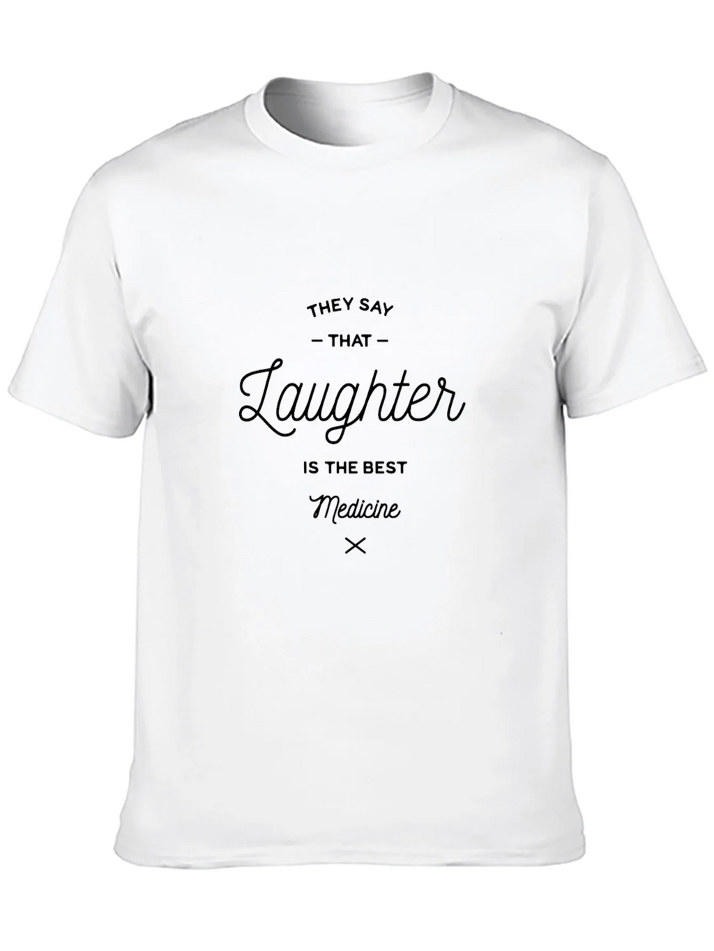 Laughter is the Best Medicine Graphic T-Shirt