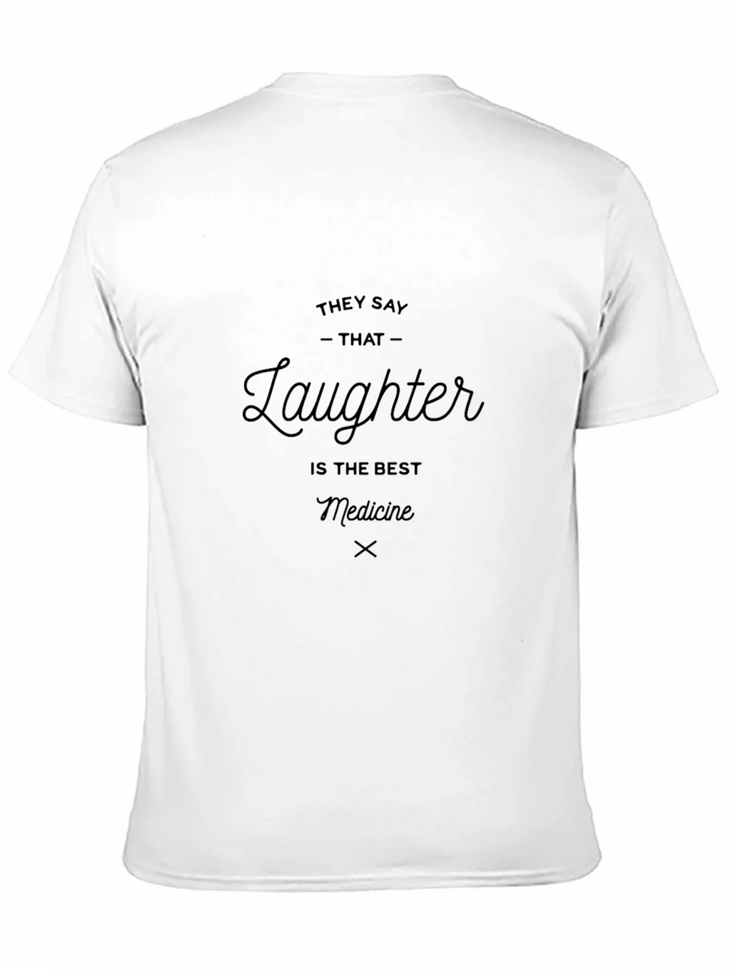 Laughter is the Best Medicine Graphic T-Shirt