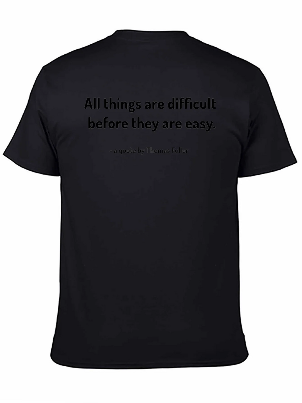 Inspirational Quote T-Shirt - Thomas Fuller Saying