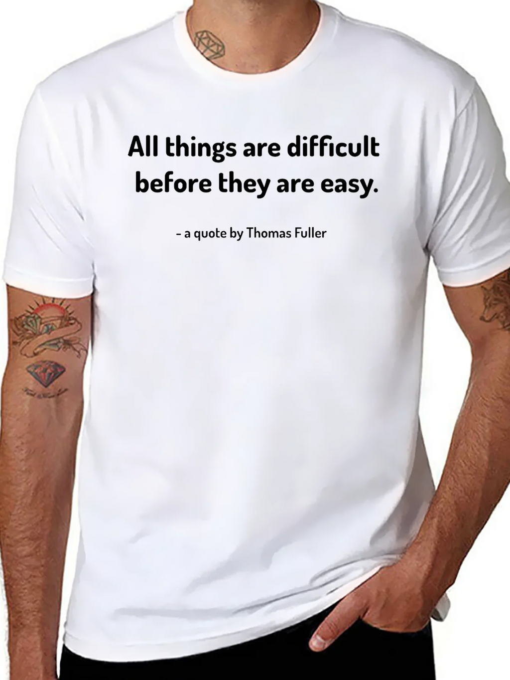 Inspirational Quote T-Shirt - Thomas Fuller Saying