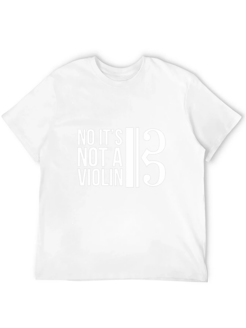 Bass Clef T-Shirt: No Its Not a Violin!